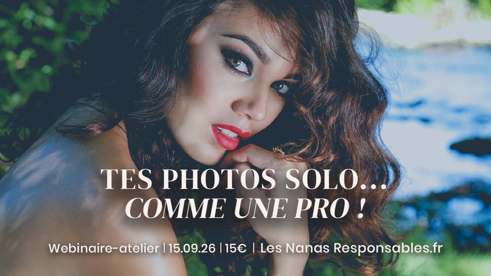 Tes photos solo, comme une pro !
